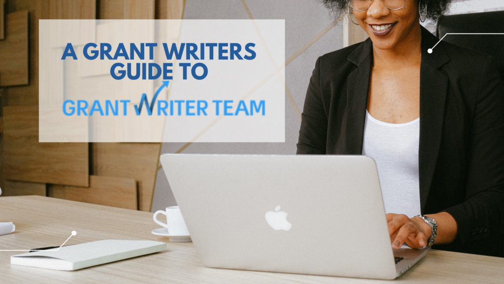 A Grant Writers Guide to GrantWriterTeam Blog