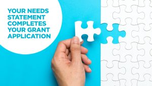 Why Your Needs Statement Is Important in Grant Writing ...