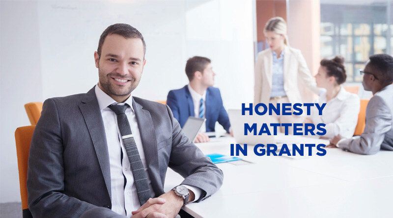 What's the Best Policy when Writing Grants? It's honesty, plain and simple.