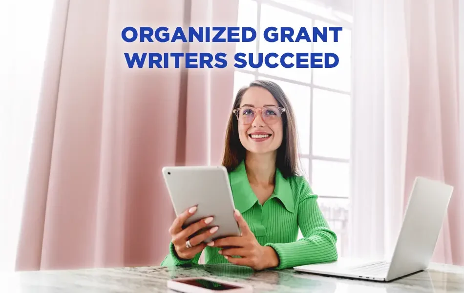 The Secret to Grant Writing Success? Staying Organized!
