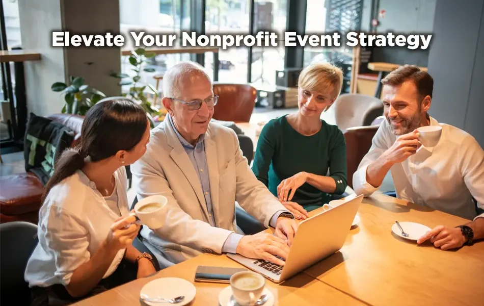 A group of nonprofit members sit in quiet attention, listening to the guiding advice of an older, more established nonprofit leader in a casual business setting. The caption reads: Elevate Your Nonprofit Event Strategy.